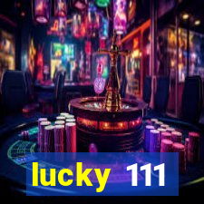 lucky 111